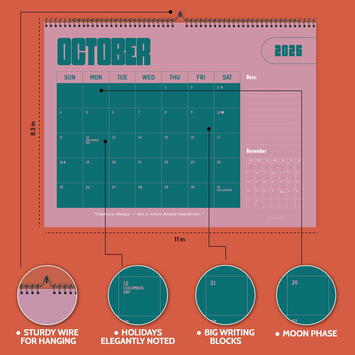 May include: A pink and teal 2026 wall calendar, 8.5 inches by 11 inches, featuring the month of October. The calendar has a sturdy wire for hanging, big writing blocks, and notes holidays. The calendar also notes the moon phase. The text "Embrace change - this is where beauty transforms" is included.