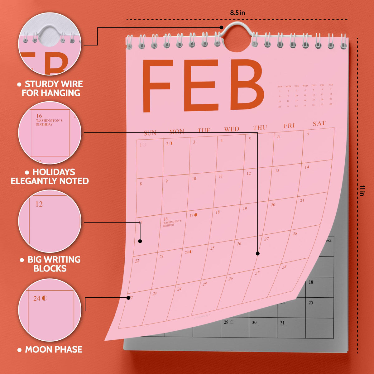 May include: Pink wall calendar with the month of February displayed. The calendar has a sturdy wire for hanging, holidays elegantly noted, and big writing blocks. The calendar is 8.5 inches wide and 11 inches tall.