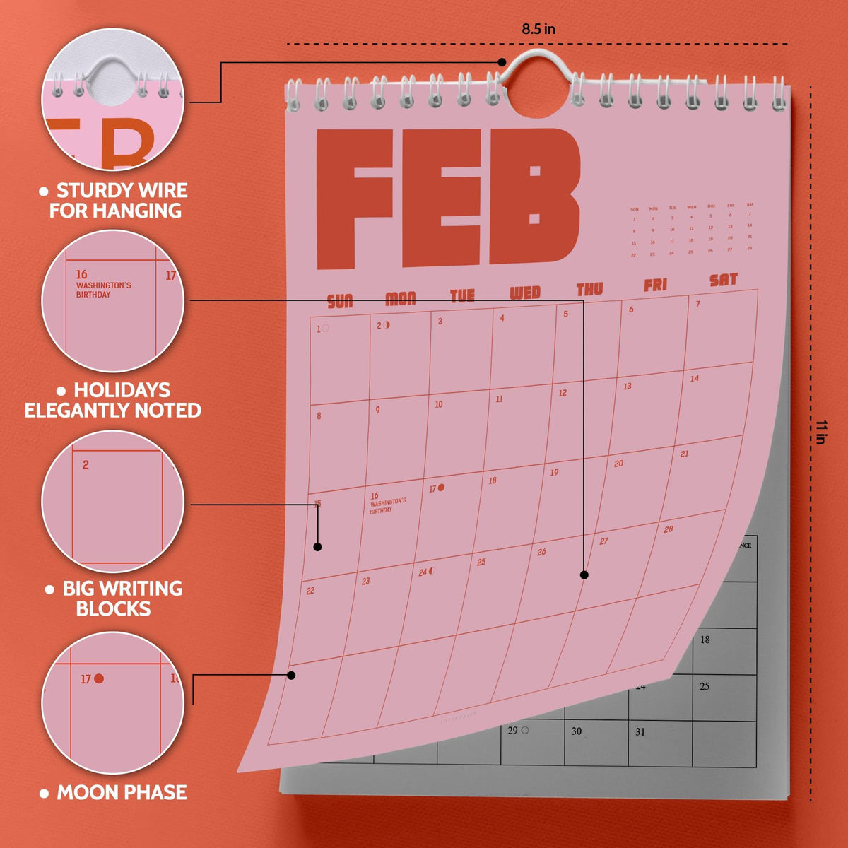 May include: A pink wall calendar with the month of February displayed. The calendar has a sturdy wire for hanging, big writing blocks, and elegantly noted holidays. The calendar is 8.5 inches wide and 11 inches tall.