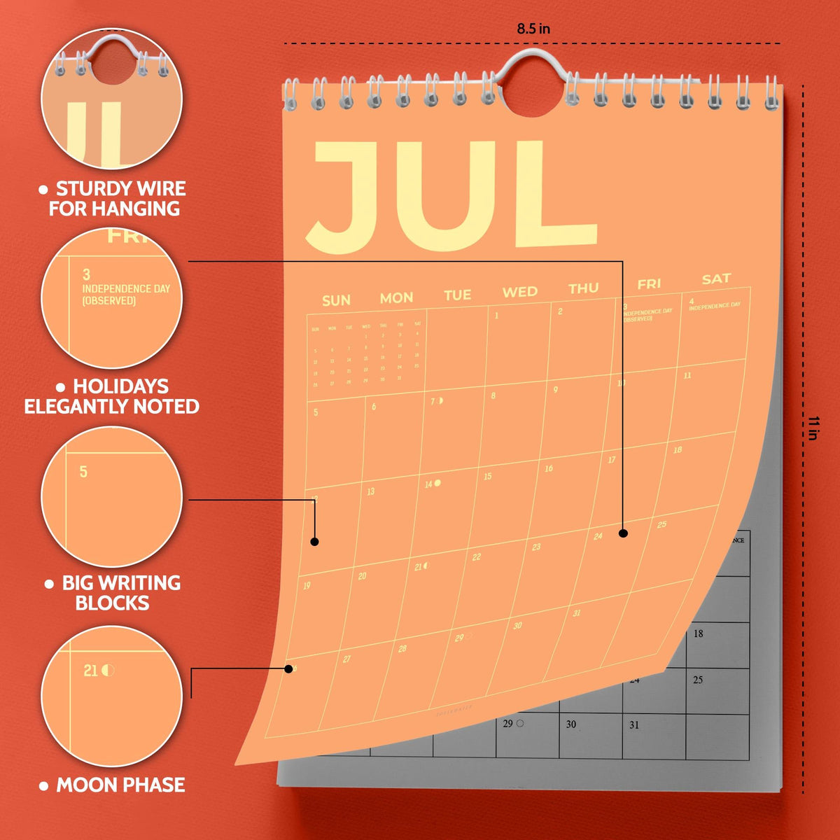May include: An orange wall calendar for July, measuring 8.5 inches wide and 11 inches tall. Features include sturdy wire for hanging, holidays elegantly noted, and big writing blocks. The calendar also notes moon phases. The month of July is displayed prominently.