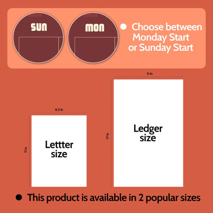 May include: A digital planner display showing two circular icons labeled SUN and MON with text Choose between Monday Start or Sunday Start. Below are two white rectangles labeled Letter size at 8.5 by 11 inches and Ledger size at 11 by 17 inches.