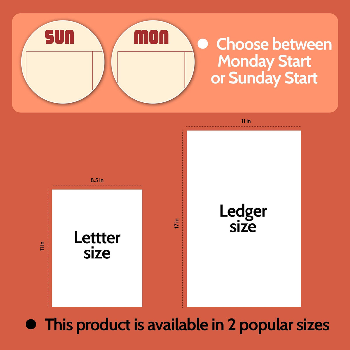 May include: A digital planner template with options for Sunday or Monday start dates. The product is available in two sizes: Letter size measuring 8.5 inches by 11 inches, and Ledger size measuring 11 inches by 17 inches, displayed on an orange background.